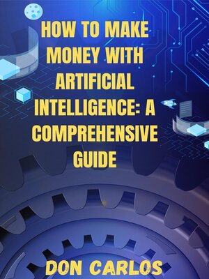 cover image of How to Make Money with Artificial Intelligence